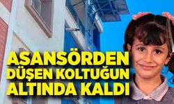 Asansörden düşen koltuğun altında kalan küçük kız hayatını kaybetti