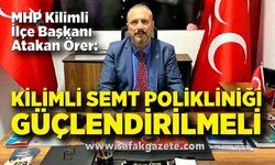 MHP Kilimli İlçe Başkanı Örer: Kilimli Semt Polikliniği güçlendirilmeli