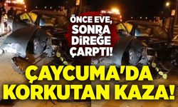 Çaycuma'da korkutan kaza: Önce eve, sonra direğe çarptı!
