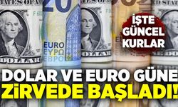 Dolar ve Euro’da Son Durum: Yeni Zirveye Yakın