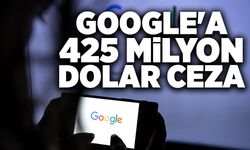 Gizliliği ihlal eden Google'a 425 milyon dolar ceza
