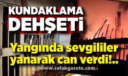 Sevgililerin öldüğü yangın, kundaklama sonucu çıkmış