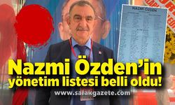 Nazmi Özden’in yönetim listesi belli oldu!