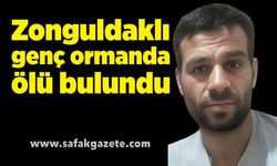 Zonguldaklı genç ormanda ölü bulundu