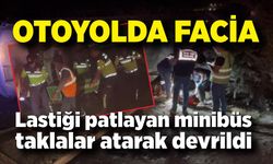 Lastiği patlayan minibüs taklalar atarak devrildi: 2 ölü, 8 yaralı