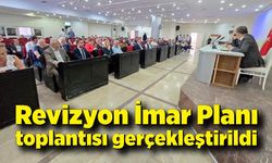 Revizyon İmar Planı toplantısı gerçekleştirildi