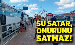 Su satar, onurunu satmaz