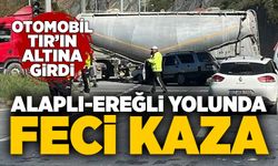 Alaplı-Ereğli yolunda feci kaza: Otomobil TIR’ın altına girdi