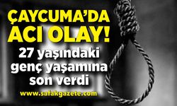 Çaycuma’da 27 yaşındaki genç yaşamına son verdi