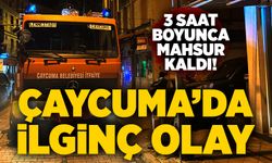 Çaycuma’da ilginç olay: 3 saat boyunca mahsur kaldı!