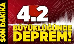 4.2 büyüklüğünde deprem