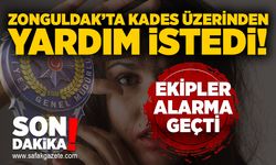 Zonguldak’ta KADES İhbarı ekipler alarma geçti