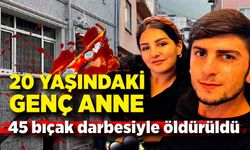 20 yaşındaki kadın, eşi tarafından 45 bıçak darbesiyle öldürüldü