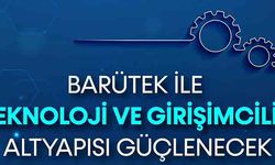 BARÜTEK ile teknoloji ve girişimcilik altyapısı güçlenecek