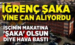 İşçinin makatına 'şaka' olsun diye hava bastı, kalın bağırsağı patladı