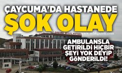 Çaycuma'da hastanede şok olay: Ambulansla getirildi hiçbir şeyi yok deyip gönderildi!