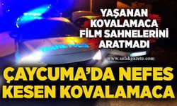 Çaycuma’da nefes kesen kovalamaca: Yaşanan kovalamaca, film sahnelerini aratmadı!