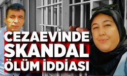 Cezaevinde skandal ölüm iddiası