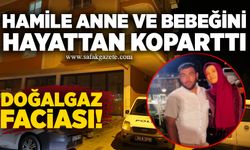 Doğalgaz faciası! Hamile anne ve bebeğini hayattan koparttı
