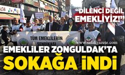 Emekliler Zonguldak’ta sokağa indi: “Dilenci değil emekliyiz!”