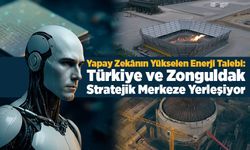 Yapay Zekâ Enerji Yarışında: Türkiye ve Zonguldak Önde!