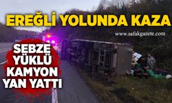 Ereğli yolunda kaza: Sebze yüklü kamyon yan yattı
