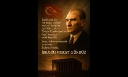 İbrahim Murat Gündüz’ün 10 Kasım Mesajı: “Yüzyılın Işığı Atatürk”