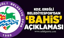 Kdz. Ereğli Belediyespor’dan ‘bahis’ açıklaması