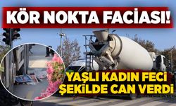 Kör nokta faciası! Mikserin altında kalan yaşlı kadın feci şekilde can verdi