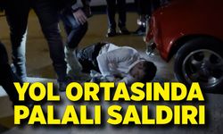Yol ortasında palalı saldırı: 1 ağır yaralı
