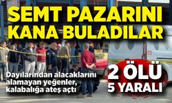 Semt pazarını kana buladılar: 2 ölü, 5 yaralı