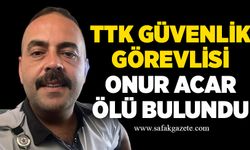 TTK güvenlik görevlisi Onur Acar kalbine yenildi
