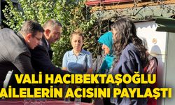 Vali Hacıbektaşoğlu ailelerin acısını paylaştı