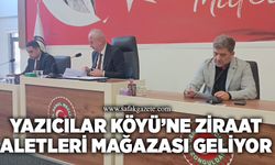 Yazıcılar Köyü’ne Ziraat Aletleri Mağazası geliyor