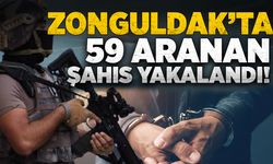 Zonguldak’ta 59 aranan şahıs yakalandı!