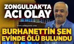 Zonguldak’ta 68 Yaşındaki Burhanettin Şen evinde ölü bulundu