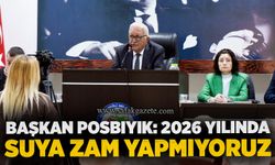 Başkan Posbıyık: 2026 yılında suya zam yapmıyoruz