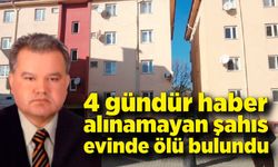 4 gündür haber alınamayan şahıs evinde ölü bulundu