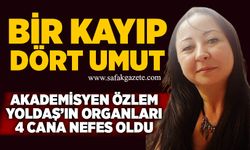 Bir kayıp, dört umut: Akademisyen Özlem Yoldaş’ın organları 4 cana nefes oldu