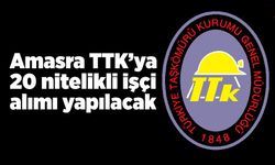 Amasra TTK’ya 20 nitelikli işçi alımı yapılacak