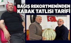 Bağış rekortmeninden kabak tatlısı tarifi