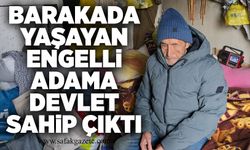 Barakada yaşayan engelli adama devlet sahip çıktı