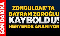 Zonguldak’ta Bayram Zoroğlu her yerde aranıyor