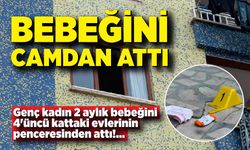 Sinir krizi geçiren anne 2 aylık bebeğini pencereden attı
