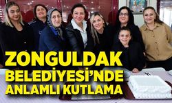 Zonguldak Belediyesi’nde Kadın Haklarına Anlamlı Kutlama