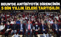 BEUN’de antibiyotik direncinin 5 bin yıllık izleri tartışıldı