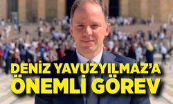 Deniz Yavuzyılmaz’a önemli görev