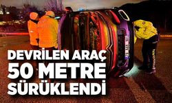 Devrilen araç 50 metre sürüklendi