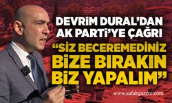 Dural’dan AK Parti’ye çağrı: “Siz beceremediniz, bize bırakın biz yapalım”