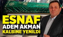 Sevilen esnaf Adem Akman kalbine yenildi